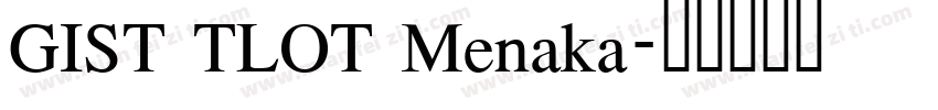 GIST TLOT Menaka字体转换